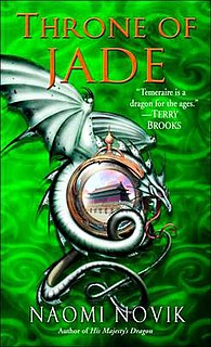 <i>Throne of Jade</i> Novel by Naomi Novik