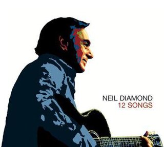 <i>12 Songs</i> (Neil Diamond album) 2005 studio album by Neil Diamond