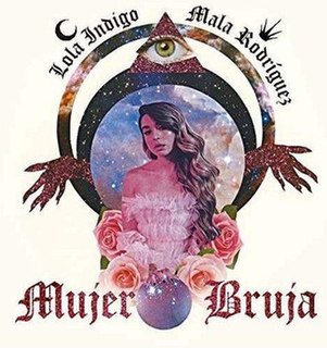 Mujer bruja 2018 song by Lola Índigo and Mala Rodríguez