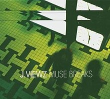 j viewz muse breaks