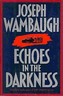 <i>Echoes in the Darkness</i> book by Joseph Wambaugh