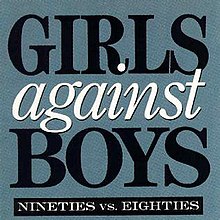 Girls Against Boys Nineties VS Eighties.jpg
