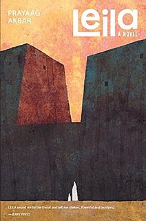 <i>Leila</i> (novel) 2017 novel by Prayaag Akbar