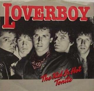 <span class="mw-page-title-main">The Kid Is Hot Tonite</span> 1981 single by Loverboy
