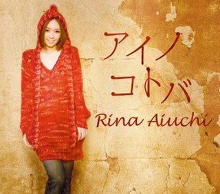 Ai no Kotoba (Rina Aiuchi song) 2009 single by Rina Aiuchi