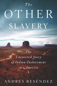 Book cover for "The Other Slavery: The Uncovered Story of Indian Enslavement in America"