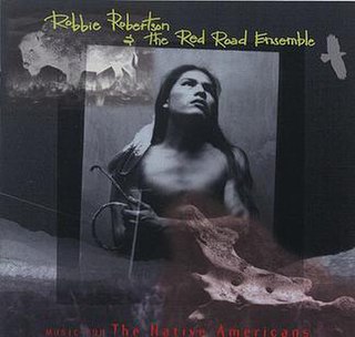 <i>Music for The Native Americans</i> 1994 soundtrack album by Robbie Robertson