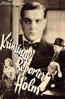 Crime Reporter Holm is a 1932 German mystery film directed by Erich Engels and starring Hermann Speelmans, Elga Brink and Julius Falkenstein.