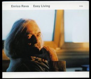 <i>Easy Living</i> (Enrico Rava album) 2004 studio album by Enrico Rava