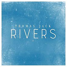 Rivers door Thomas Jack (solo) .jpg