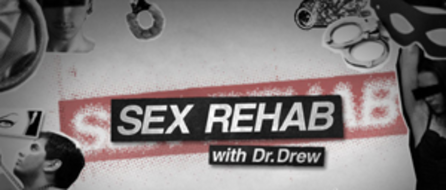 Sex Rehab with Dr. Drew
