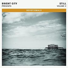 Bright City Presents Still, Volume 2 (5 Day Devotional) EP by Bright City (Official Album Cover).jpg