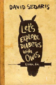 Lets Explore Diabetes With Owls David Sedaris.png
