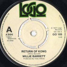The rare Logo Records Return of Kong 7". Note the alternate name "Willie" Barrett Return of Kong.png