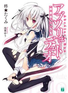 Absolute Duo  is a Japanese light novel series by Takumi Hiiragiboshi with illustrations by Yū Asaba. Media Factory has published eleven volumes since 2012 under their MF Bunko J imprint. It has received two manga adaptations. A 12-episode anime television series adaptation by Eight Bit aired between January 4 and March 22, 2015.
