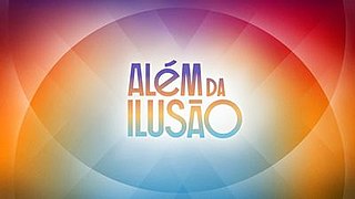 <i>Além da Ilusão</i> Brazilian soap opera