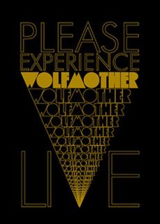 <i>Please Experience Wolfmother Live</i>