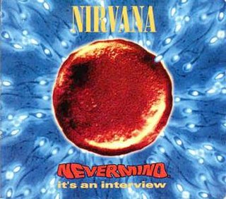 <i>Nevermind Its an Interview</i> 1992 live album by Nirvana
