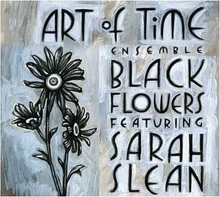 <i>Black Flowers</i> 2009 studio album by Art of Time Ensemble featuring Sarah Slean