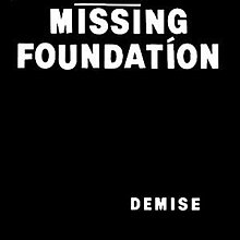 Missing Foundation - Demise.JPG