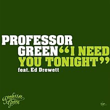 Professor Green - I Need You Tonight.JPG