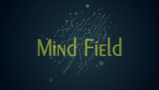 <i>Mind Field</i>