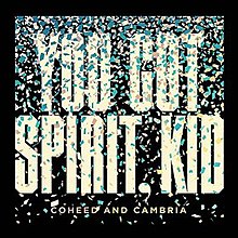 Coheed и Cambria - You Got Spirit, Kid cover.jpg