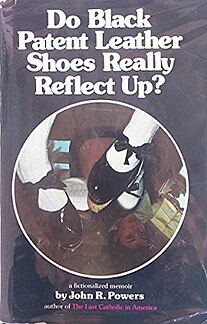 <i>Do Black Patent Leather Shoes Really Reflect Up?</i> book by John R. Powers