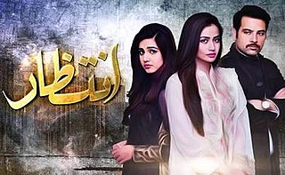 <i>Intezaar</i> (TV series) Pakistani TV series or program