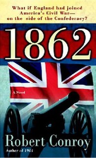 <i>1862</i> (novel) book by Robert Conroy