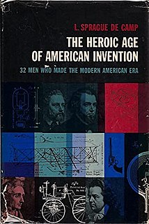 <i>The Heroic Age of American Invention</i> 1961 science history book by L. Sprague de Camp