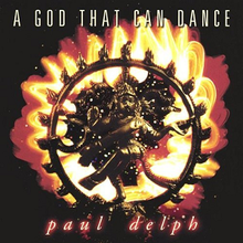 Paul Delph Un Dios Que Puede Bailar 1995 Album.png