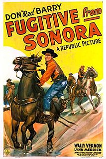 <i>Fugitive from Sonora</i> 1943 film by Howard Bretherton