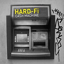 Hard-Fi - Cash Machine.jpg