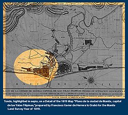 Район Тондо, выделенный сепией на фрагменте карты 1819 года «Плано-де-ла-Сьюдад-де-Манила, столица де лас-Ислас Филиппин», подготовленной Франсиско Ксавье де Эррера-ло Грабо для Манильского земельного исследования 1819 года. Современные историографы считают, что расположение района во время испанского колониального периода приблизительно соответствует местоположению архаичного государства Тондо. [3] [4]