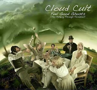 <i>Feel Good Ghosts (Tea-Partying Through Tornadoes)</i> 2008 studio album by Cloud Cult