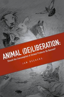 <i>Animal (De)liberation</i> 2016 book written by Jan Deckers