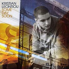 Kristian Leontiou - Some Day Soon.jpg