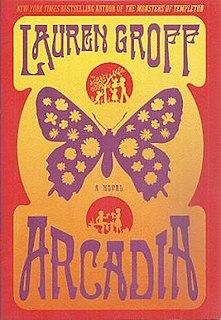 <i>Arcadia</i> (novel) 2012 novel by Lauren Groff