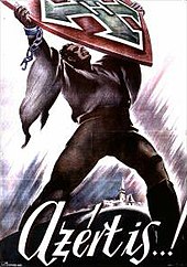 "Despite it all..!", a propaganda poster of the banned fascist Arrow Cross party that took power when Nazi Germany occupied Hungary in 1944. Azertis.jpg