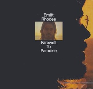 <i>Farewell to Paradise</i> 1973 studio album by Emitt Rhodes