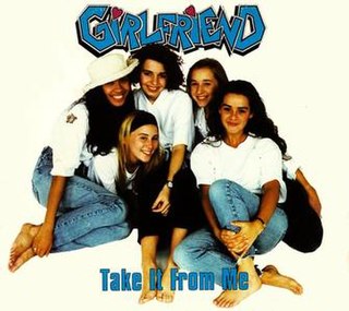 <span class="mw-page-title-main">Take It from Me (Girlfriend song)</span> 1992 single by Girlfriend
