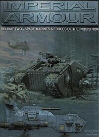 Imperial Armour Volume 2, detailing vehicles used by the Space Marines, the Inquisition and the Sisters of Battle Imperialarmour2cover.JPG