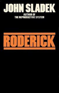 <i>Roderick</i> (novel) 1980 science fiction novel by John Sladek