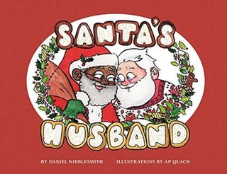 <i>Santas Husband</i> 2017 childrens book by Daniel Kibblesmith