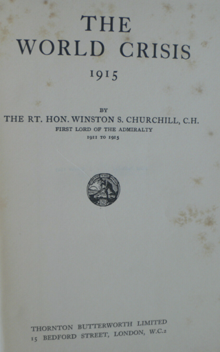 <i>The World Crisis</i> Winston Churchills account of the First World War