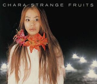 <i>Strange Fruits</i> 1999 studio album by Chara