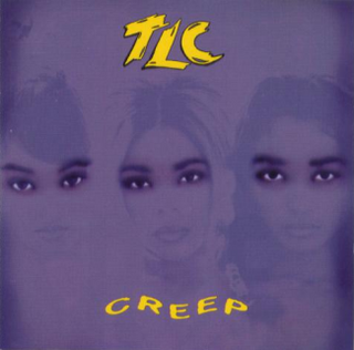 Creep (TLC song) 1994 single by TLC