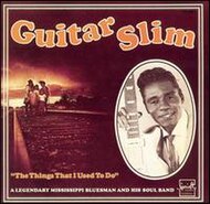 The Things That I Used to Do by Guitar Slim