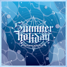 Dreamcatcher - Summer Holiday.png